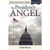 The President's Angel: Divine Intervention Series-Book One - Paperback