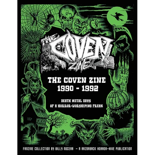 The Coven Zine Collection 1990 - 1992: Death Metal Days of a Horror-Worshiping Freak - Paperback