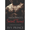 Mafia Prince's Secret Twins: A Surprise Baby Mafia Romance - Paperback