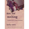 Not for Nothing: Glimpses into a Jersey Girlhood - Paperback