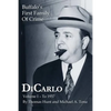 DiCarlo: Buffalo's First Family of Crime - Vol. I - Paperback
