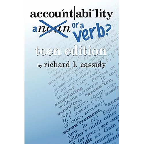 Accountability ... A Noun or a Verb?: Teen Edition - Paperback