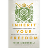 Inherit Your Freedom - Hardcover