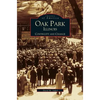 Oak Park, Illinois: Continuity and Change - Hardcover