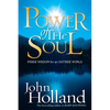 Power of the Soul: Inside Wisdom for an Outside World - Paperback