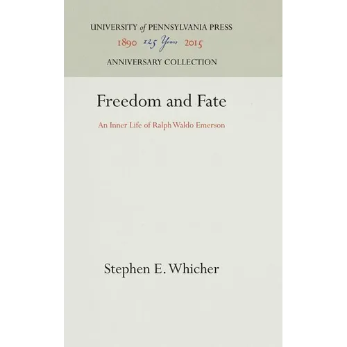 Freedom and Fate: An Inner Life of Ralph Waldo Emerson - Hardcover
