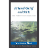 Friend Grief and 9/11: The Forgotten Mourners - Paperback