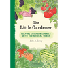 Little Gardener: Helping Children Connect with the Natural World - Hardcover