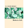 El Amor Brujo (Spanish Edition) - Paperback