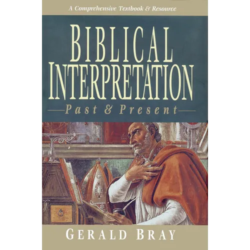 Biblical Interpretation: Past & Present - Paperback