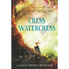 Cress Watercress - Hardcover