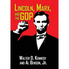 Lincoln, Marx, and the GOP - Hardcover