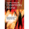 Essentially Alone: Overcome Unauthentic Relationships and Change Your World - Paperback