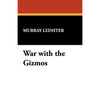 War with the Gizmos - Paperback