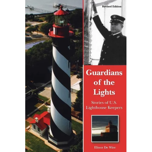 Guardians of the Lights: Stories of U.S. Lighthouse Keepers - Paperback