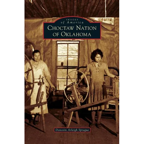 Choctaw Nation of Oklahoma - Hardcover