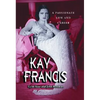 Kay Francis: A Passionate Life and Career - Paperback