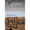 The Captors' Narrative: Catholic Women and Their Puritan Men on the Early American Frontier - Paperback
