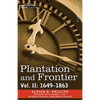Plantation and Frontier, Vol. II: 1649-1863 - Paperback