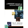 An Emergent Theology for Emerging Churches - Paperback