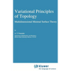 Variational Principles of Topology: Multidimensional Minimal Surface Theory - Hardcover