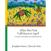 After the First Full Moon in April: A Sourcebook of Herbal Medicine from a California Indian Elder - Paperback