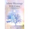 Many Blessings Will Come: Tales of Recovering Inner Commitments, Gifts, and Wisdom Through Hypnotherapy - Paperback