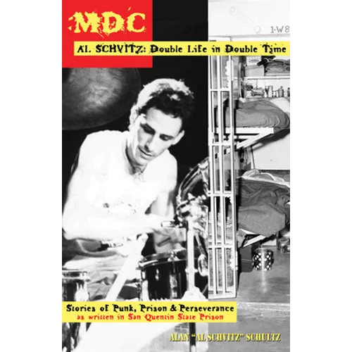 MDC Al Schvitz: Double Life in Double Time - Paperback