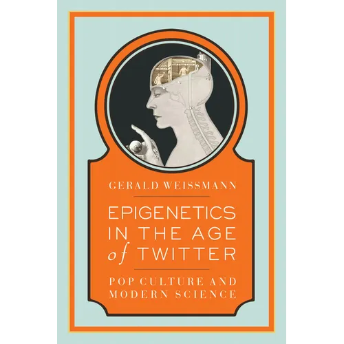 Epigenetics in the Age of Twitter: Pop Culture and Modern Science - Paperback