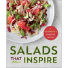 Salads That Inspire: A Cookbook of Creative Salads - Paperback