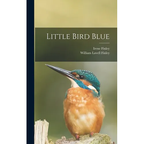 Little Bird Blue - Hardcover