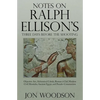 Notes on Ralph Ellison's Three Days Before the Shooting: Objective Art, Alchemical Cabala, Roman a Clef, Modern Civil Messiahs, Ancient Egypt, and Pse - Paperback