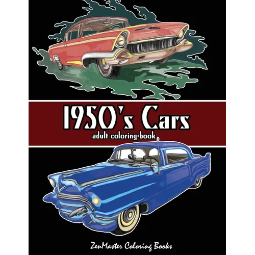 1950's Cars Adult Coloring Book: Cars Coloring Book For Men - Paperback