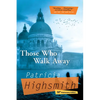 Those Who Walk Away - Paperback