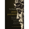 Jesus Journey: Shattering the Stained Glass Superhero and Discovering the Humanity of God - Paperback