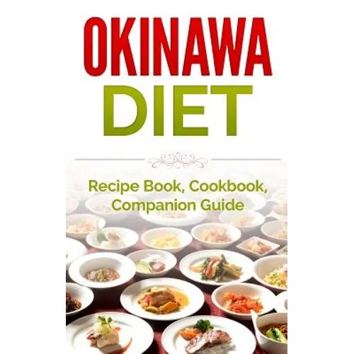 Okinawa Diet: Recipe Book, Cookbook, Companion Guide - Paperback