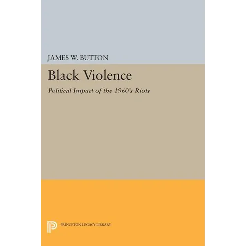 Black Violence: Political Impact of the 1960s Riots - Paperback