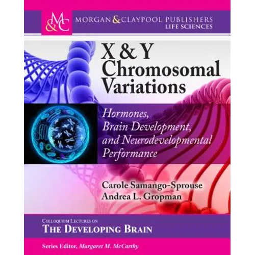 X & Y Chromosomal Variations: Hormones, Brain Development, and Neurodevelopmental Performance - Paperback