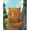 The Bear Who Didn't Dare - Hardcover