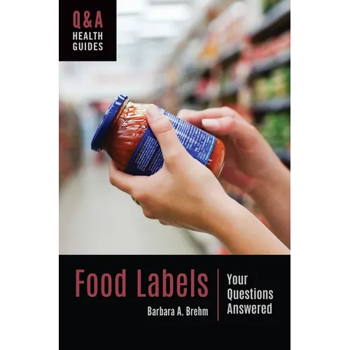 Food Labels: Your Questions Answered - Hardcover