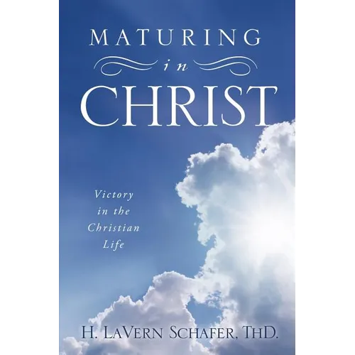 Maturing in Christ - Paperback