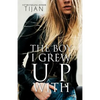 The Boy I Grew Up With - Paperback