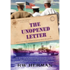 The Unopened Letter: A Dose of Reality Changes a Young Man's Life Forever - Hardcover