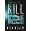 Kill For You - Paperback