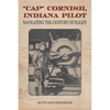 Cap Cornish, Indiana Pilot: Navigating the Century of Flight - Paperback