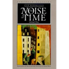 The Noise of Time: Selected Prose - Paperback