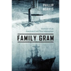 Family Gram: Memoirs of an American Cold War Submariner - Paperback