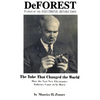 DeForest: Father of the Electronic Revolution - Paperback