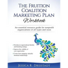 The Fruition Coalition Marketing Plan Workbook - Paperback