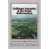 Zollinger Ancestry & the Swiss Reformation - Paperback